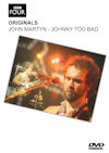 Click to download artwork for John Martin - Johnny Too Bad (DVD)